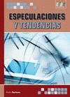 ESPECULACIONES Y TENDENCIAS