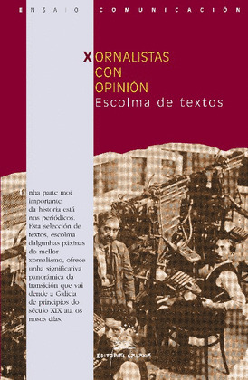 XORNALISTAS CON OPINION. ESCOLMA DE TEXTOS