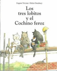 TRES LOBITOS Y EL COCHINO FEROZ