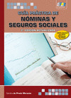 GUIA PRACTICA DE NOMINAS Y SEGUROS SOCIALES (2ª EDICION ACTUALIZADA)