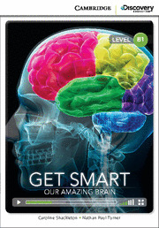 GET SMART: OUR AMAZING BRAIN (BOOK WITH INTERNET ACCESS