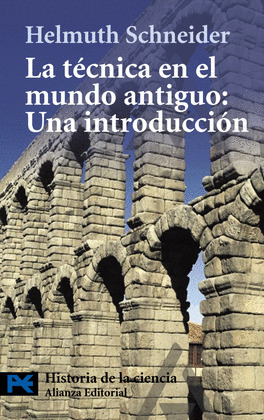TÉCNICA EN EL MUNDO ANTIGUO: UNA INTRODUCCIÓN