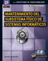 MANTENIMIENTO DEL SUBSISTEMA FÍSICO DE SISTEMAS INFORMÁTICOS