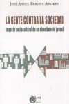 GENTE CONTRA LA SOCIEDAD