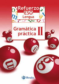 GRAMATICA PRACTICA II REFUERZO ESO LENGUA