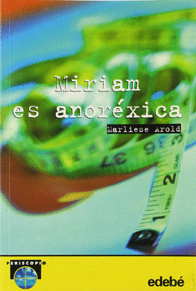 MIRIAM ES ANOREXICA