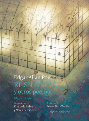 SILENCIO Y OTROS POEMAS, EL (EDICIÓN BILINGÜE INGLÉS - CASTELLANO)