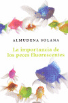 IMPORTANCIA DE LOS PECES FLUORESCENTES, LA