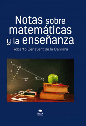 NOTAS SOBRE MATEMÁTICAS Y LA ENSEÑANZA