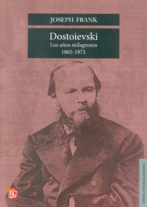 DOSTOIEVSKI: AÑOS MILAGROSOS