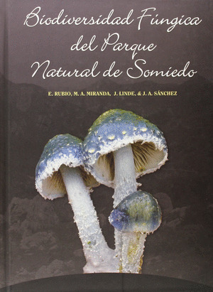 BIODIVERSIDAD FUNGICA DEL PARQUE NATURAL DE SOMIEDO