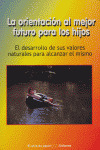 ORIENTACION AL MEJOR FUTURO PARA LOS HIJOS