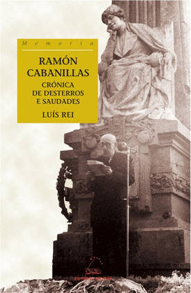 RAMON CABANILLAS CRONICA DE DESTERROS E SAUDADES