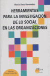 HERRAMIENTAS PARA LA INVESTIGACION DE LO SOCIAL EN LAS ORGANIZACIONES