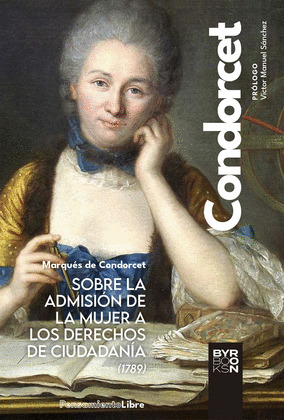 SOBRE LA ADMISION DE LA MUJER A LOS DERECHOS DE CIUDADANIA (1789)