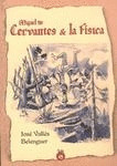 MIGUEL DE CERVANTES & LA FISICA