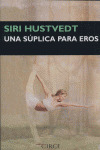 SUPLICA PARA EROS, UNA