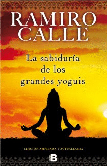 SABIDURÍA DE LOS GRANDES YOGUIS, LA
