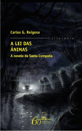 A LEI DAS ANIMAS. A NOVELA DA SANTA COMPAÑIA