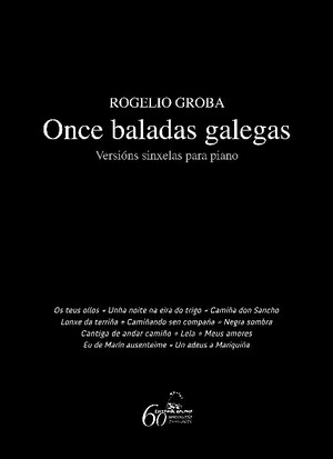 ONCE BALADAS GALEGAS. VERSIONS SINXELAS PARA PIANO (PARTITURAS)