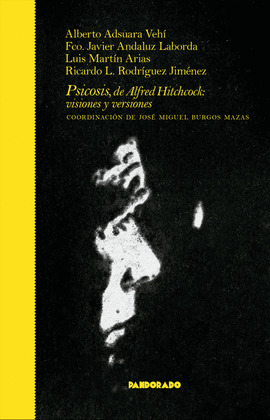 PSICOSIS, DE ALFRED HITCHCOCK: VISIÓN Y VERSIONES