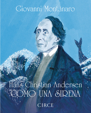 HANS CHRISTIAN ANDERSEN: COMO UNA SIRENA