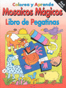 LIBRO PEGATINAS: MOSAICOS MAGICOS