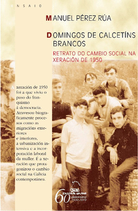 DOMINGOS DE CALCETINS BRANCOS (IX PREMIO RAMON PI?EIRO 2009)