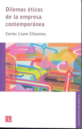 DILEMAS ETICOS EMPRESA CONTEMPORANEA