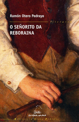 SEÑORITO DA REBORAINA, O