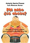 MI NIÑO ¿ES OBESO?: CONSEJOS A PADRES Y MADRES PARA PREVENIR LA OBESIDAD DE SU H