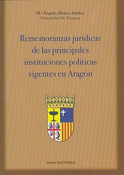 REMEMORANZAS JURÍDICAS DE LAS PRINCIPALES INSTITUCIONES POLÍTICAS VIGENTES EN AR