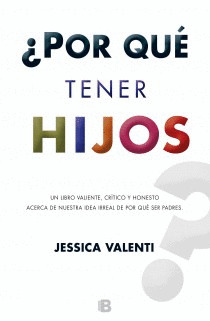 ¿POR QUÉ TENER HIJOS?