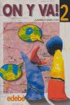 ON Y VA ! 2 CAHIER DIEXERCICES 2ÄESO
