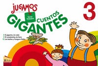 JUGAMOS 3 AÑOS CUENTOS GIGANTES 3ºTRIM