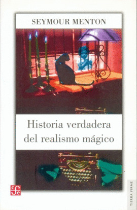 HISTORIA VERDADERA REALISMO MAGICO