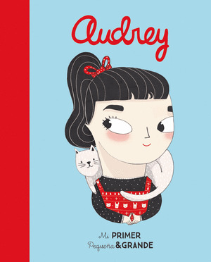 MI PRIMER PEQUEÑA & GRANDE: AUDREY
