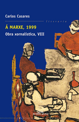 A MARXE, 1999. OBRA XORNALISTICA VIII (BCC)