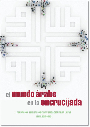 MUNDO ÁRABE EN LA ENCRUCIJADA, EL