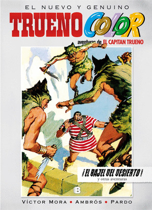 ¡EL BAJEL DEL DESIERTO! Y OTRAS AVENTURAS DE EL CAPITAN TRUENO (TRUENO COLOR 11)
