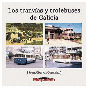 TRANVÍAS Y TROLEBUSES DE GALICIA, LOS