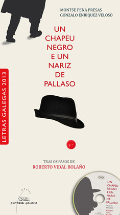 CHAPEU NEGRO E NARIZ DE PALLASO, UN (LETRAS GALEGAS 2013) (LIBRO E DVD)