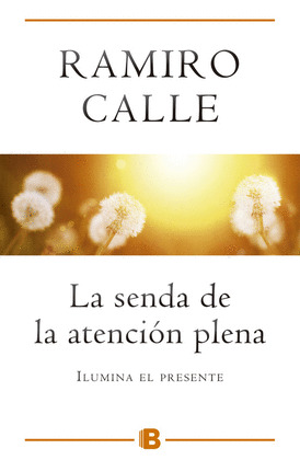 SENDA DE LA ATENCIÓN PLENA, LA