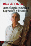 ANTOLOGIA POETICA BLAS DE OTERO. EXPRESION Y REUNION -L 5062
