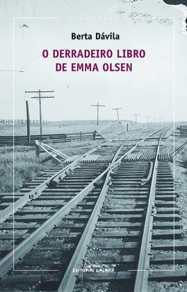 O DERRADEIRO LIBRO DE EMMA OLSEN (VII PREMIO DE NARRATIVA BREVE REPSOL 2013)