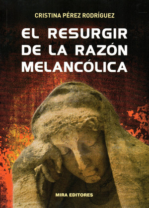 EL RESURGIR DE LA RAZON MELANCOLICA