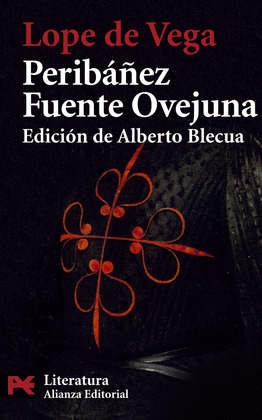 PERIBAÑEZ Y EL COMENDADOR DE OCAÑA -  FUENTE OVEJUNA