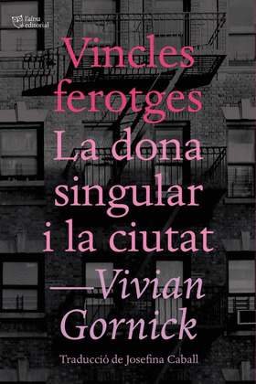 VINCLES FEROTGES LA DONA SINGULAR I LA CIUTAT