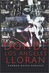 DONDE LOS ÁNGELES LLORAN