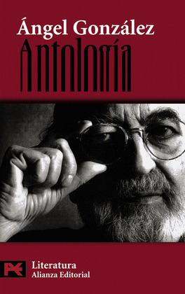 ANTOLOGÍA POÉTICA (ANGEL GONZALEZ)